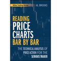 Reading Price Charts Bar by Bar: The Technical Analysis of Price Action for the Serious Trader - Paperback