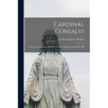Cardinal Consalvi: Lebens und Charakterbild des Grossen Ministers Papst Pius' VII - Paperback