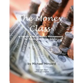 The Money Class: A Course in Basic Money Management for Teens and Young Adults - Paperback