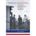 American Inquisition: The Hunt for Japanese American Disloyalty in World War II - Paperback
