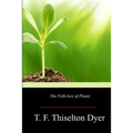The Folk-lore of Plants - Paperback