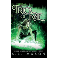 Trick of Fae: A New Adult Dark Urban Fantasy Fairytale Nursery Rhyme Retelling in a Post-Apocalyptic world. - Hardcover