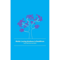 Mettā: Loving-kindness in Buddhism - Paperback