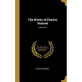 The Works of Charles Sumner; Volume XII - Hardcover