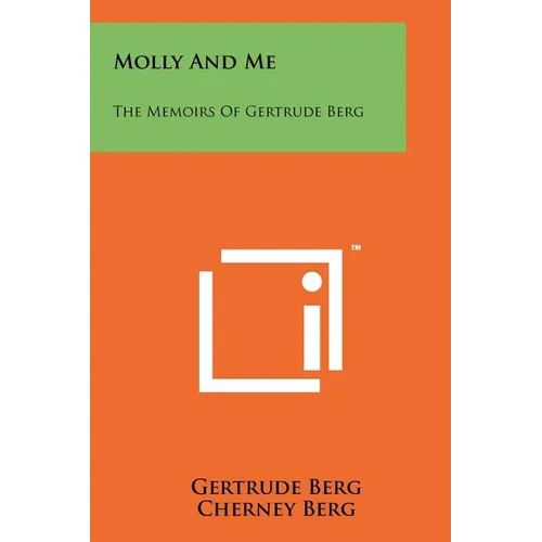 Molly And Me: The Memoirs Of Gertrude Berg - Paperback