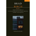 Birch Plays: 1: Where the Shot Rabbits Lay; Even Stillness Breathes Softly Against a Brick Wall; The Brink; Black Mountain - Paperback
