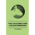 The Coloured And Colour Breeding - Paperback