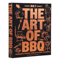 The Art of Barbecue: Techniques and Recipes, from Appetizers to Desserts - Hardcover