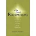 Two Reformations: The Journey from the Last Days to the New World - Hardcover