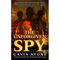 The Unforgiven Spy: book one in the 'Spies for Hire' series - Paperback