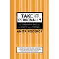 Take It Personally: How Globalisation Affects You and Powerful Ways To Challenge It - Paperback