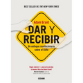 Dar Y Recibir.: Un Enfoque Revolucionario Sobre El Éxito (Segunda Edición) - Paperback