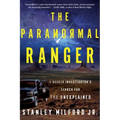 The Paranormal Ranger: A Navajo Investigator's Search for the Unexplained - Paperback
