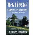 The McGavocks of Carnton Plantation: A Southern History - Paperback