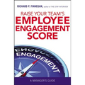 Raise Your Team's Employee Engagement Score: A Manager's Guide - Paperback