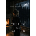 The Lies We Whisper - Paperback