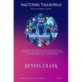 Mastering Tokenomics: The Ultimate Guide - Paperback