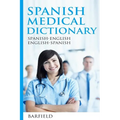 Spanish Medical Dictionary: Spanish-English English-Spanish - Paperback
