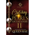 Clutching My Pearls For A Millionaire 2: An African American Romance - Paperback