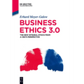 Business Ethics 3.0: The New Integral Ethics from the Perspective of a CEO - Paperback