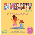 Diversity to me/ La diversidad para mí: a bilingual English Spanish Children's book/ un libro bilingüe para niños en inglés y español - Hardcover