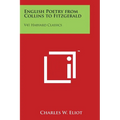 English Poetry from Collins to Fitzgerald: V41 Harvard Classics - Paperback