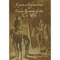 Famous Adventures and Prison Escapes of the Civil War - Hardcover