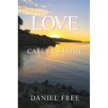 Love Calls Us Home - Paperback