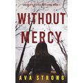 Without Mercy (A Dakota Steele FBI Suspense Thriller-Book 1) - Hardcover