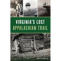 Virginia's Lost Appalachian Trail - Paperback