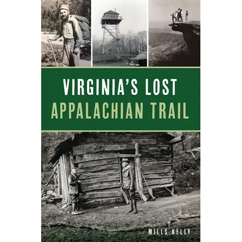 Virginia's Lost Appalachian Trail - Paperback