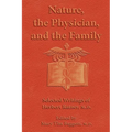 Nature, the Physician, and the Family: Selected Writings of Herbert Ratner, M.D. - Paperback