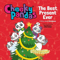 Cheeky Pandas: The Best Present Ever: A Story about Christmas - Hardcover