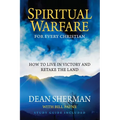 Spiritual Warfare for Every Christian: How to Live in Victory and Retake the Land - Paperback