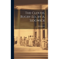 The Clouds. Rugby Ed., by A. Sidgwick - Hardcover