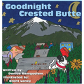 Goodnight Crested Butte - Hardcover