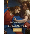 Total Abandonment to God's Will - Paperback