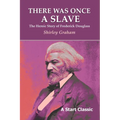 There Was Once a Slave: The Heroic Story of Frederick Douglass - Paperback