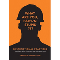 Dysfunctional Practices - Hardcover