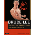 Bruce Lee the Art of Expressing the Human Body - Paperback