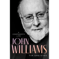 John Williams: A Composer's Life - Hardcover