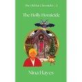 The Holly Homicide: The Old Bat Chronicles - Paperback