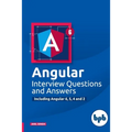 Angular Interview Questions and Answers: Including Angular 6,5,4 and 2 - Paperback