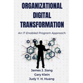 Organizational Digital Transformation: An IT-Enabled Program Approach - Paperback