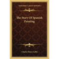 The Story Of Spanish Painting - Paperback
