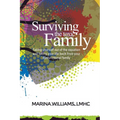 Surviving the Toxic Family: Taking yourself out of the equation and taking your life back from your dysfunctional family - Paperback