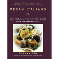 Vegan Italiano: Meat-free, Egg-free, Dairy-free Dishes from Sun-Drenched Italy - Paperback