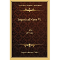 Eugenical News V1: 1916 (1916) - Paperback
