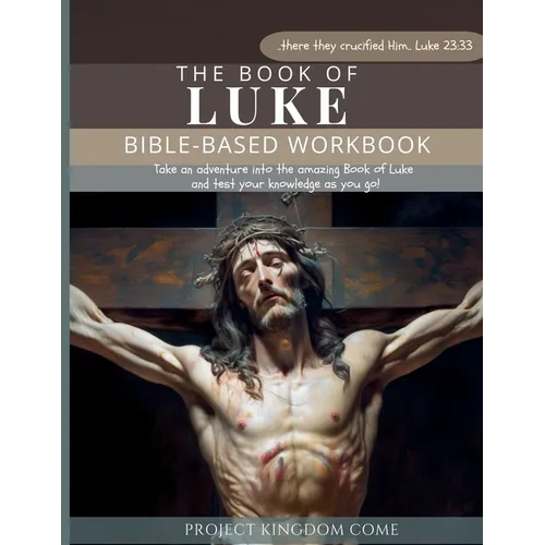 The Book of Luke I Kids Workbook to Help Children Study and Understand the Bible I Biblical quizzes for kids ages 9 and above: Bible-Base Workbook, Bi - Paperback