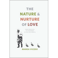 The Nature and Nurture of Love: From Imprinting to Attachment in Cold War America - Paperback